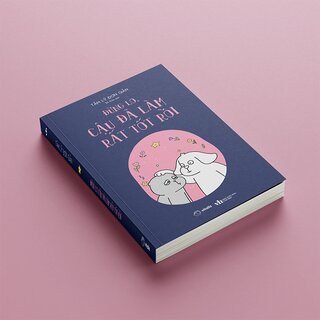 Đừng Lo, Cậu Đã Làm Rất Tốt Rồi