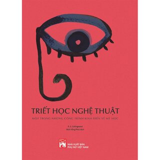 Triết Học Nghệ Thuật - Một Trong Những Công Trình Kinh Điển Về Mỹ Học