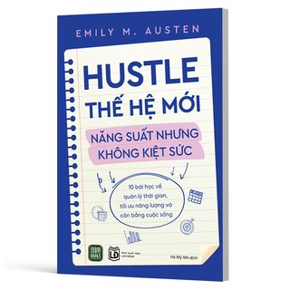 Hustle Thế Hệ Mới - Năng Suất Nhưng Không Kiệt Sức