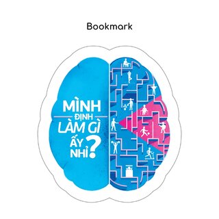 Mình Định Làm Gì Ấy Nhỉ? - Nghệ Thuật Khai Phá Sức Mạnh Não Bộ Và Sử Dụng Trí Nhớ