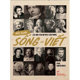 Các Nhà Văn Nữ Đoạt Giải Nobel - Sống Và Viết