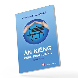 Chia Sẻ Với Các Bạn Già - Ăn Kiêng Cũng Phải Sướng