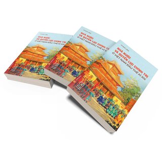 Nhà Nước Và Quyền Lực Chính Trị Ở Việt Nam Đầu Thế Kỉ XIX