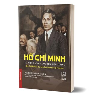 Hồ Chí Minh Từ Nhà Cách Mạng Đến Biểu Tượng