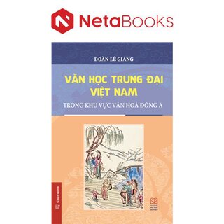 Văn Học Trung Đại Việt Nam Trong Khu Vực Văn Hoá Đông Á