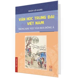 Văn Học Trung Đại Việt Nam Trong Khu Vực Văn Hoá Đông Á (Bìa Cứng)