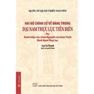 Hai Bộ Chính Sử Về Đàng Trong - Đại Nam Thực Lục Tiền Biên