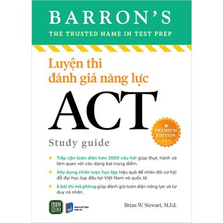 Luyện Thi Đánh Giá Năng Lực - ACT Study Guide - Premium Edition