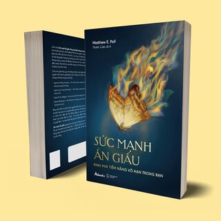 Sức Mạnh Ẩn Giấu - Khai Phá Tiềm Năng Vô Hạn Trong Bạn