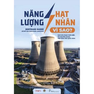 Năng Lượng Hạt Nhân - Vì Sao?