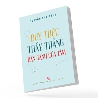 Duy Thức - Thấy Thẳng Bán Tánh Của Tâm