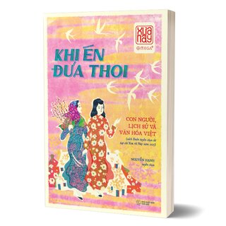 Khi Én Đưa Thoi - Con Người, Lịch Sử Và Văn Hóa Việt