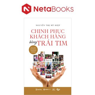 Chinh Phục Khách Hàng Bằng Trái Tim