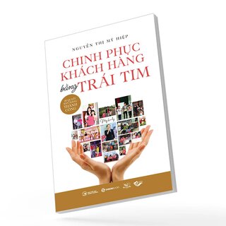Chinh Phục Khách Hàng Bằng Trái Tim