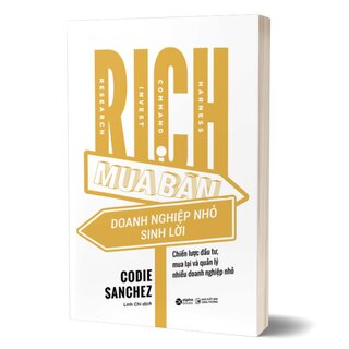 R.I.C.H - Mua Bán Doanh Nghiệp Nhỏ Sinh Lời - Codie Sanchez