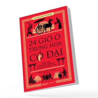 24 Giờ Ở Trung Hoa Cổ Đại