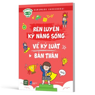 Rèn Luyện Kỹ Năng Sống - Về Kỷ Luật Bản Thân