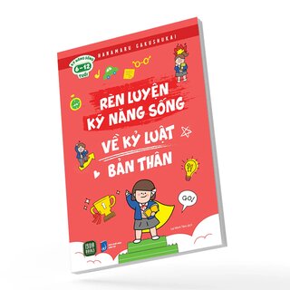 Rèn Luyện Kỹ Năng Sống - Về Kỷ Luật Bản Thân