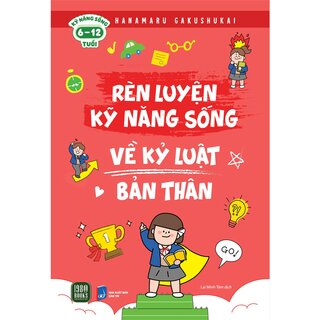 Rèn Luyện Kỹ Năng Sống - Về Kỷ Luật Bản Thân