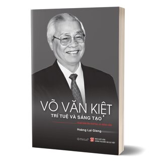 Võ Văn Kiệt - Trí Tuệ Và Sáng Tạo