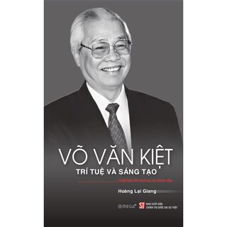 Võ Văn Kiệt - Trí Tuệ Và Sáng Tạo