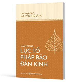 Luận Giảng Lục Tổ Pháp Bảo Đàn Kinh