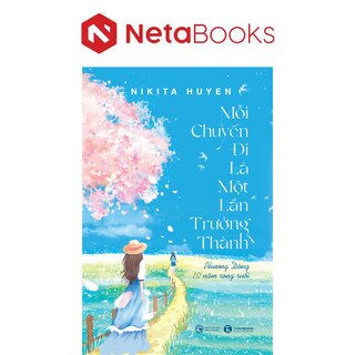 Mỗi Chuyến Đi Là Một Lần Trưởng Thành