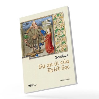 Sự An Ủi Của Triết Học - Boethius