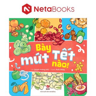 Bày Mứt Tết Nào!