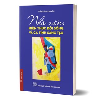 Nhà Văn, Hiện Thực Đời Sống Và Cá Tính Sáng Tạo