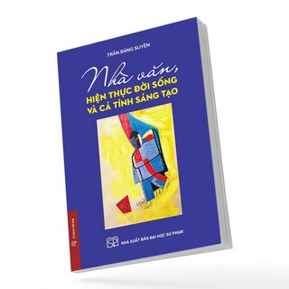 Nhà Văn, Hiện Thực Đời Sống Và Cá Tính Sáng Tạo