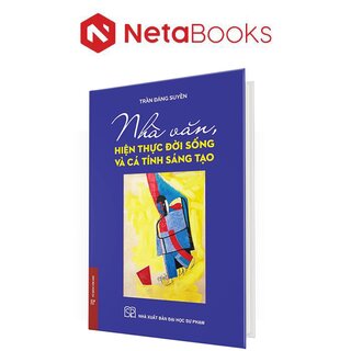 Nhà Văn, Hiện Thực Đời Sống Và Cá Tính Sáng Tạo (Bìa Cứng)