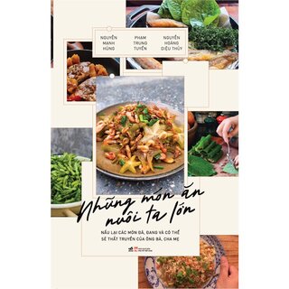 Những Món Ăn Nuôi Ta Lớn (Bìa Cứng)