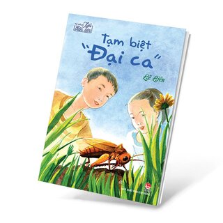 Tủ Sách Tuổi Thần Tiên - Tạm Biệt Đại Ca