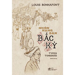 Muôn Hạng Dân Bắc Kỳ (Bìa Cứng)