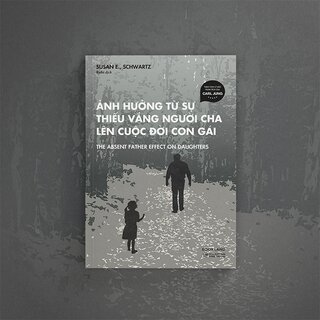 Ảnh Hưởng Từ Sự Thiếu Vắng Người Cha Lên Cuộc Đời Con Gái