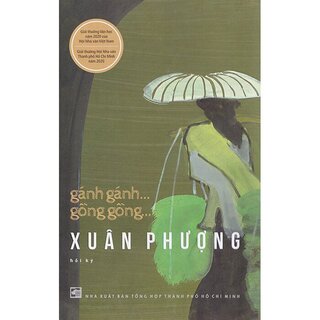 Gánh Gánh Gồng Gồng - Hồi ký (Bìa Cứng)