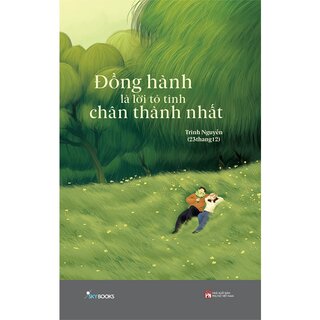 Đồng Hành Là Lời Tỏ Tình Chân Thành Nhất