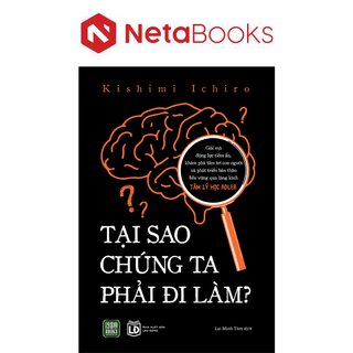 Tại Sao Chúng Ta Phải Đi Làm?
