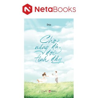 Chờ Nắng Đủ, Đợi Tình Đầy