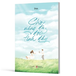 Chờ Nắng Đủ, Đợi Tình Đầy