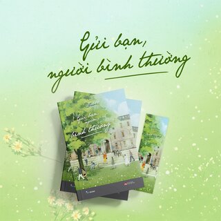 Gửi Bạn, Người Bình Thường