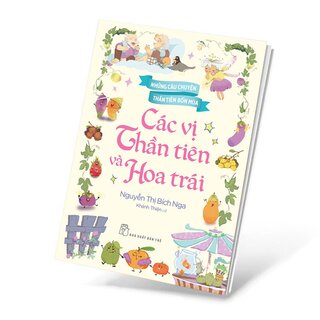Những Câu Chuyện Thần Tiên Bốn Mùa - Các Vị Thần Tiên Và Hoa Trái