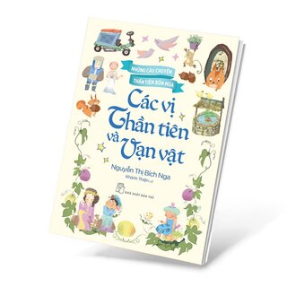Những Câu Chuyện Thần Tiên Bốn Mùa - Các Vị Thần Tiên Và Vạn Vật
