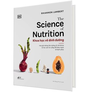 Khoa Học Về Dinh Dưỡng (Bìa Cứng)