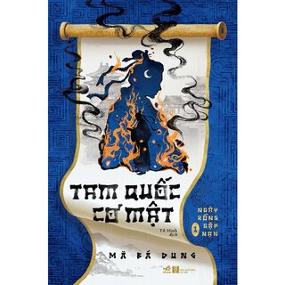 Tam Quốc Cơ Mật 1 - Ngày Rồng Gặp Nạn