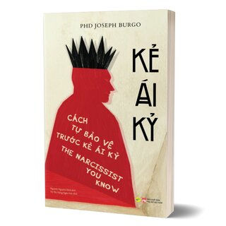 Kẻ Ái Kỷ - Cách Tự Bảo Vệ Trước Kẻ Ái Kỷ