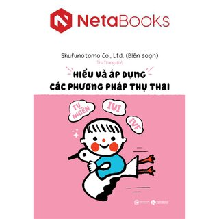 Hiểu Và Áp Dụng Các Phương Pháp Thụ Thai - Tự Nhiên, IUI, IVF