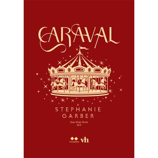 Caraval - Hãy Nhớ Đây Chỉ Là Một Trò Chơi