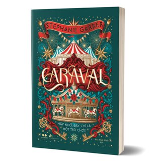 Caraval - Hãy Nhớ Đây Chỉ Là Một Trò Chơi